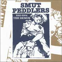 Smut Peddlers : 1993-1994 the Demos